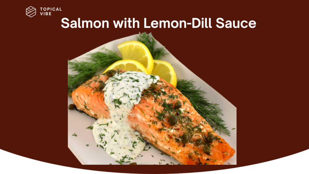 Salmon with Lemon-Dill Sauce