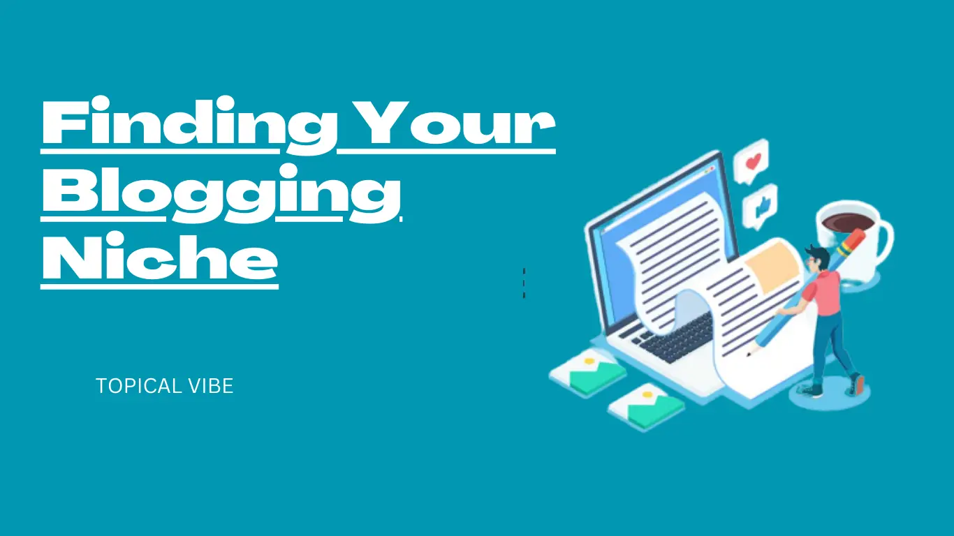 Finding Your Blogging Niche