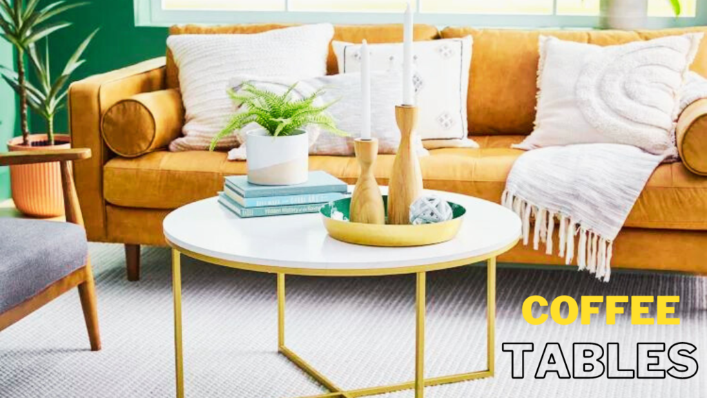 Coffee Tables Guide for Every Room: Sizing and Styling Tips