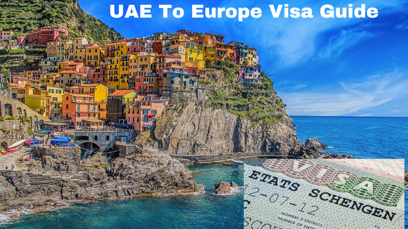 UAE To Europe Visa Guide 2023